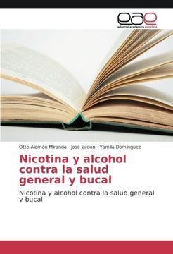 portada Nicotina y alcohol contra la salud general y bucal: Nicotina y alcohol contra la salud general y bucal