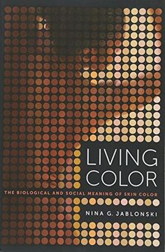 portada Living Color: The Biological and Social Meaning of Skin Color