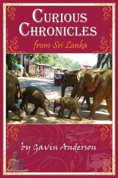 portada Curious Chronicles from Sri Lanka (in English)