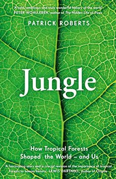 portada Jungle: How Tropical Forests Shaped the World – and us (en Inglés)