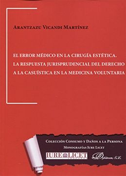 portada El Error Médico en la Cirugía Estética: La Respuesta Jurisprudencial del Derecho a la Casuística en la Medicina Voluntaria