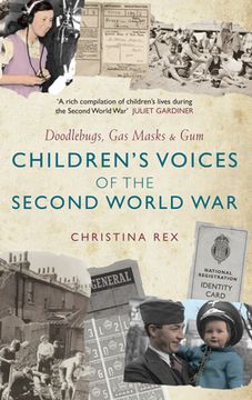 portada Children's Voices of the Second World War: Doodlebugs, Gas Masks & Gum (en Inglés)