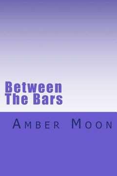 portada Between The Bars (en Inglés)
