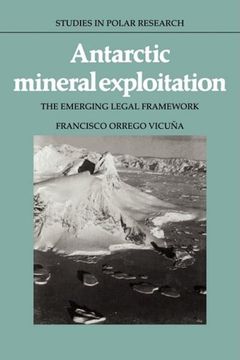 portada Antarctic Mineral Exploitation: The Emerging Legal Framework (Studies in Polar Research) (in English)