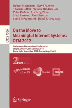 portada on the move to meaningful internet systems: otm 2012: confederated international conferences: coopis, doa-svi, and odbase 2012, rome, italy, september (in English)