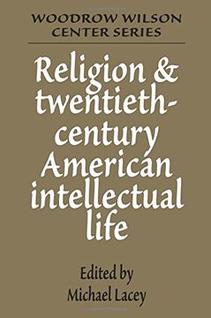 portada Religion and Twentieth-Century American Intellectual Life (Woodrow Wilson Center Press) (in English)