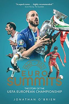 portada Euro Summits: The Story of the Uefa European Championships 1960 to 2021 (en Inglés)
