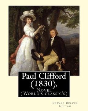 portada Paul Clifford (1830). By: Edward Bulwer Lytton: Novel (World's classic's) (en Inglés)