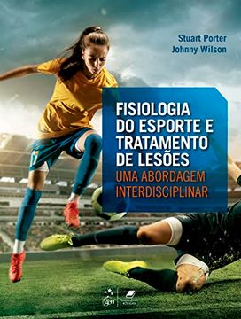 Fisiologia do Esporte e Tratamento de Lesões (in Portuguese)