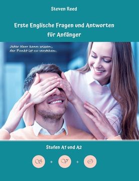 portada Lerne Englische Fragen und Antworten für Anfänger: Stufen A1 und A2 Zweisprachig mit Englisch-deutscher Übersetzung
