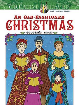 portada Creative Haven An Old-Fashioned Christmas Coloring Book (Adult Coloring) (in English)