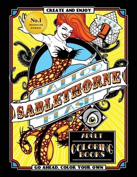 portada Tattoo Flash Adult Coloring Book: Sablethorne Adult Relaxation With Modern Tattoo Art Designs Such as Mermaids, Aliens, Pinups and More