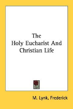 portada the holy eucharist and christian life (en Inglés)