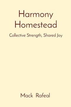 portada Harmony Homestead: Collective Strength, Shared Joy
