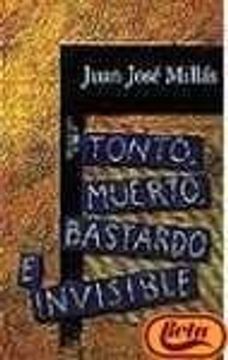 portada Tonto, Muerto, Bastardo E Invisible (hispanica, Band 717031) (in Spanish)