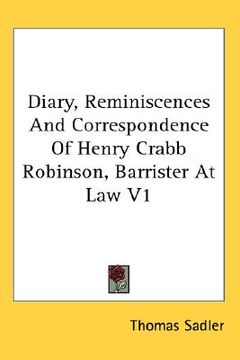 portada diary, reminiscences and correspondence of henry crabb robinson, barrister at law v1 (en Inglés)