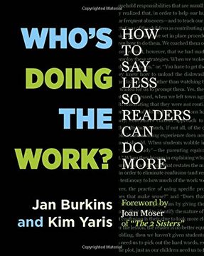 portada Who's Doing the Work?: How to Say Less So Readers Can Do More
