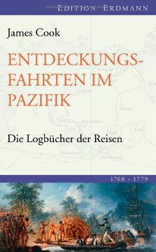 portada Entdeckungsfahrten im Pazifik: Die Logbücher der Reisen (1768-1779) (en Alemán)