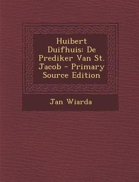 portada Huibert Duifhuis: de Prediker Van St. Jacob