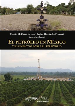 portada El Petróleo en México y sus Impactos Sobre el Territorio (in Spanish)