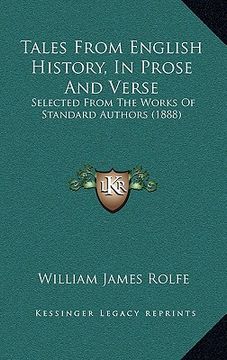 portada tales from english history, in prose and verse: selected from the works of standard authors (1888) (in English)