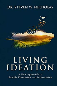 portada Living Ideation: A new Approach to Suicide Prevention and Intervention (en Inglés)