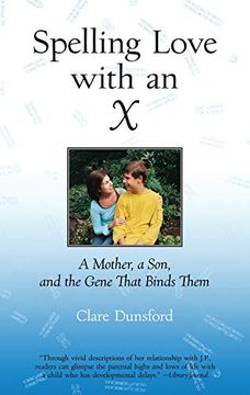 portada Spelling Love With an x: A Mother, a Son, and the Gene That Binds Them (in English)