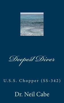 portada Deepest Diver: U.S.S. Chopper (Ss-342) (in English)