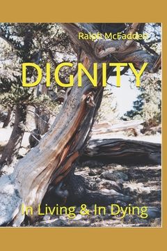 portada Dignity: In Life & In Death (en Inglés)