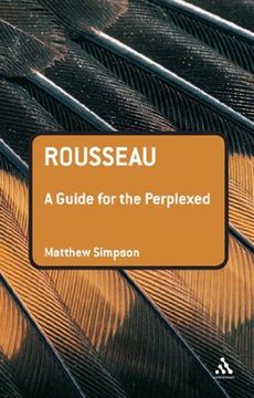 portada Rousseau: A Guide for the Perplexed (Guides for the Perplexed) (en Inglés)