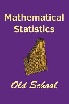 portada Mathematical Statistics: Old School (en Inglés)