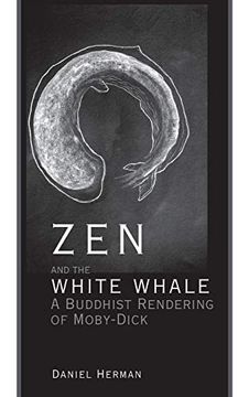 portada Zen and the White Whale: A Buddhist Rendering of Moby-Dick (in English)