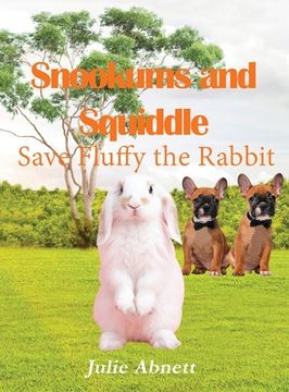 portada Snookums and Squiddle: Save Fluffy the Rabbit (in English)