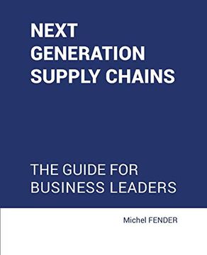 portada Next Generation Supply Chains: The Guide for Business Leaders (in English)