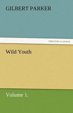 portada wild youth, volume 1. (en Inglés)