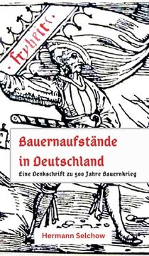 portada Bauernaufstände in Deutschland: Denkschrift zu 500 Jahre Bauernkrieg