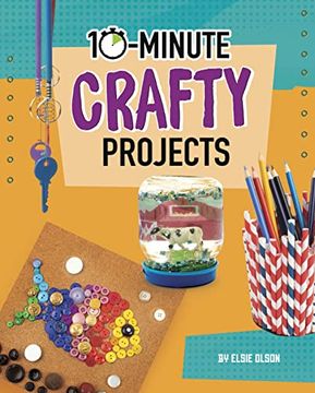 portada 10-Minute Crafty Projects (10-Minute Makers) 