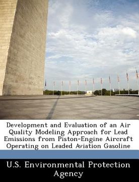 portada development and evaluation of an air quality modeling approach for lead emissions from piston-engine aircraft operating on leaded aviation gasoline