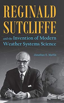 portada Reginald Sutcliffe and the Invention of Modern Weather Systems Science (in English)