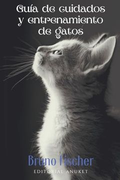 portada Guia de Cuidados y Entrenamiento de Gatos