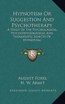 portada hypnotism or suggestion and psychotherapy: a study of the psychological, psychophysiological and therapeutic aspects of hypnotism