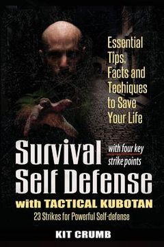 portada Survival Self Defense and Tactical Kubotan: Essential Tips, Facts, and Techniques to Save Your Life