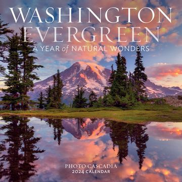 portada Washington Evergreen Wall Calendar 2024: A Year of Natural Wonders (en Inglés)