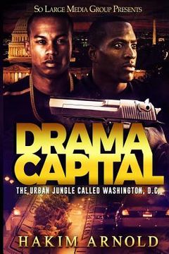 portada Drama Capital: The Urban Jungle Called Washington D.C. (en Inglés)