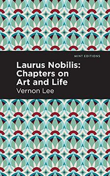 portada Laurus Nobilis: Chapters on art and Life (Mint Editions) (en Inglés)
