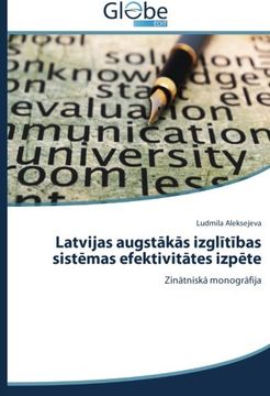 portada Latvijas augstākās izglītības sistēmas efektivitātes izpēte: Zinātniskā monogrāfija (Latvian Edition)