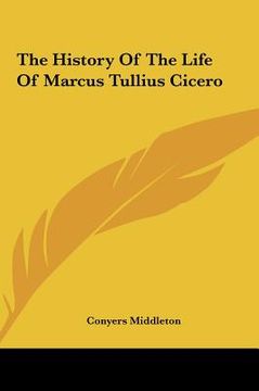 portada the history of the life of marcus tullius cicero (en Inglés)