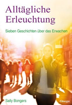 portada Alltägliche Erleuchtung: Sieben Geschichten über das Erwachen (en Alemán)