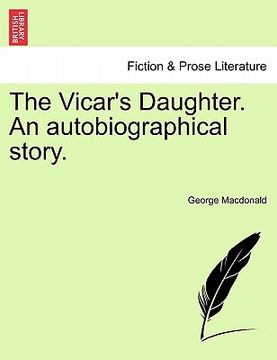 portada the vicar's daughter. an autobiographical story. (en Inglés)