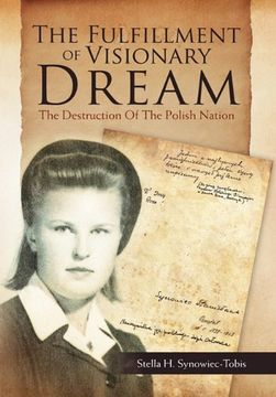 portada The Fulfillment of Visionary Dream: The Destruction of the Polish Nation (in English)